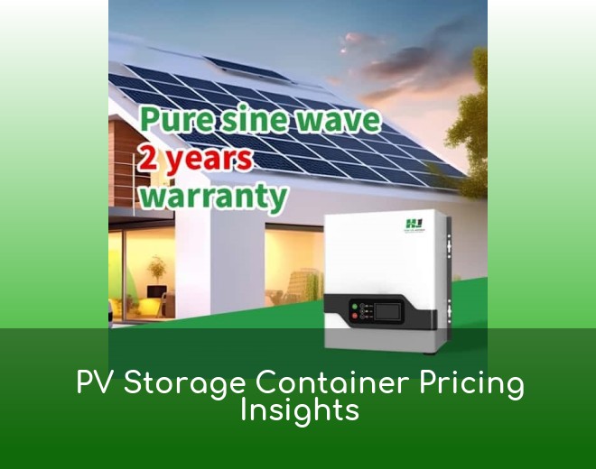 PV Storage Container Pricing Insights